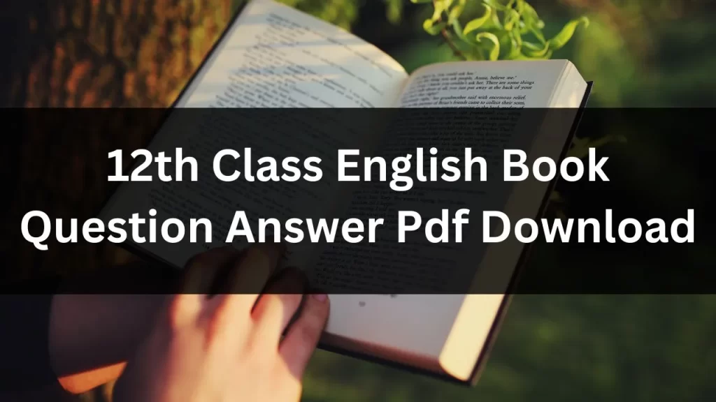 12th Class English Book Question Answer Pdf Download