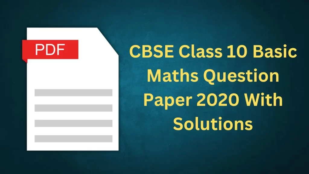 CBSE Class 10 Basic Maths Question Paper 2020 With Solutions