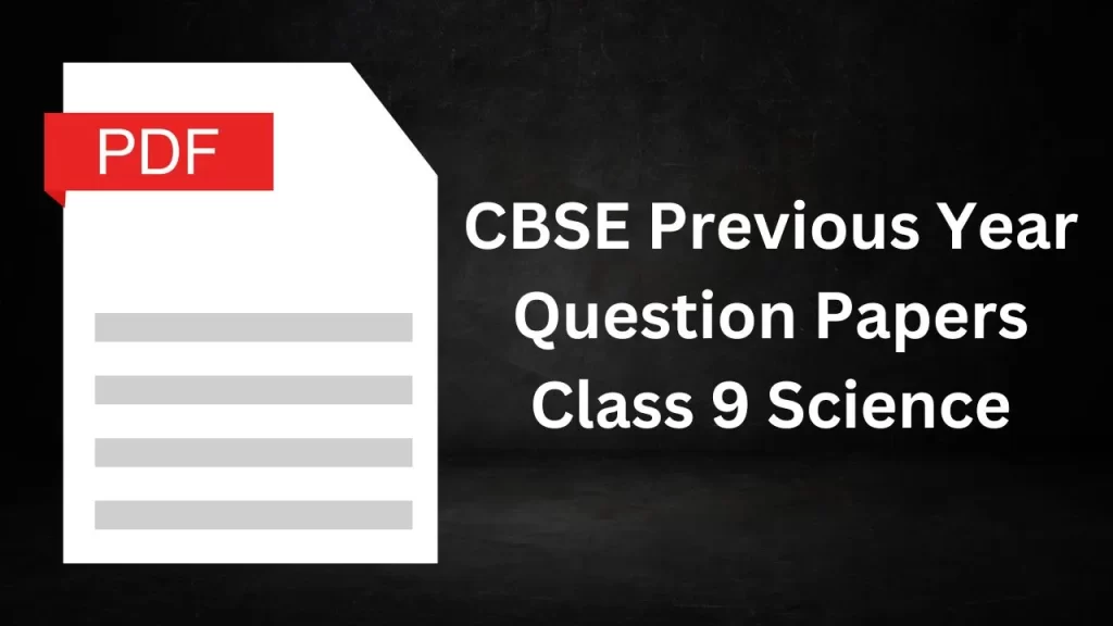 CBSE Previous Year Question Papers Class 9 Science