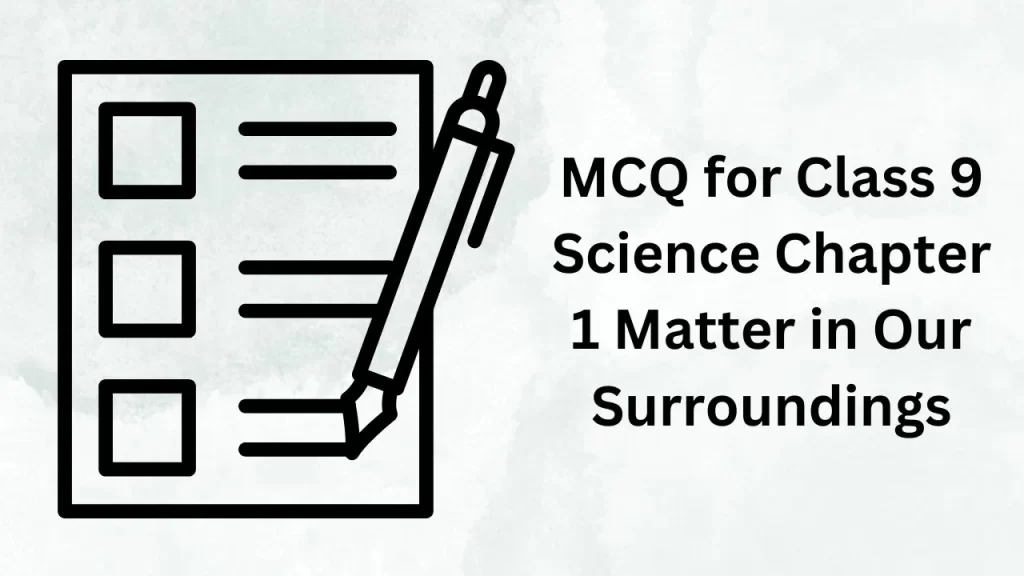 MCQ for Class 9 Science Chapter 1