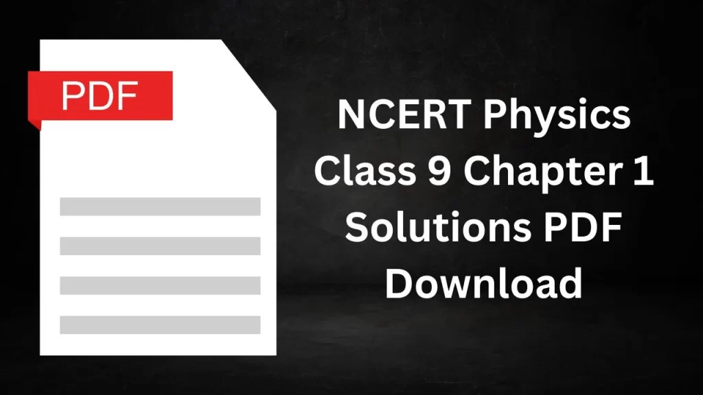 NCERT Physics Class 9 Chapter 1 Solutions PDF Download