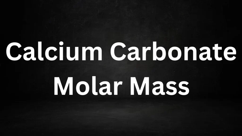 Calcium Carbonate Molar Mass