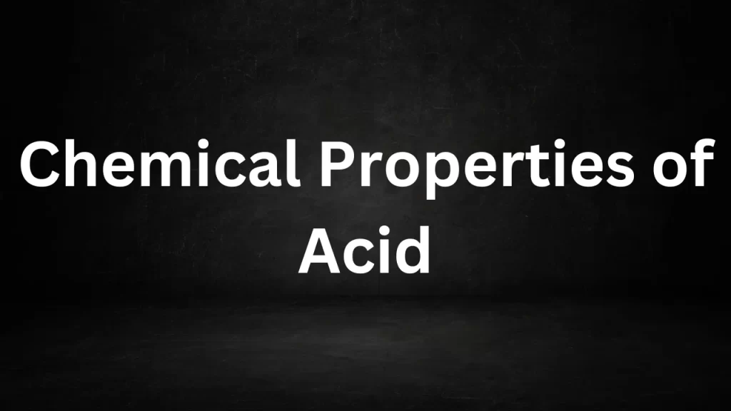 Chemical Properties of Acid