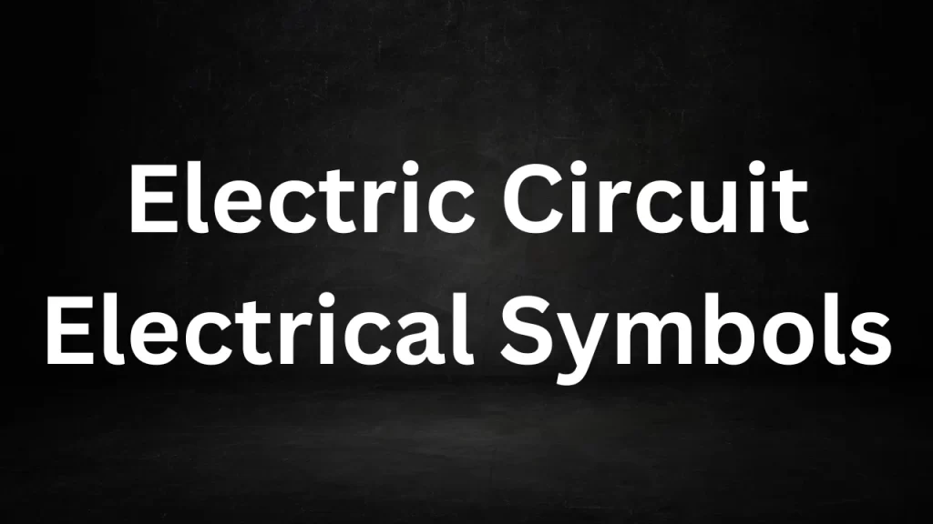 Electric Circuit Electrical Symbols