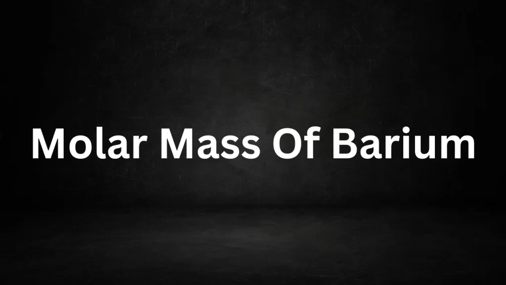 Molar Mass Of Barium