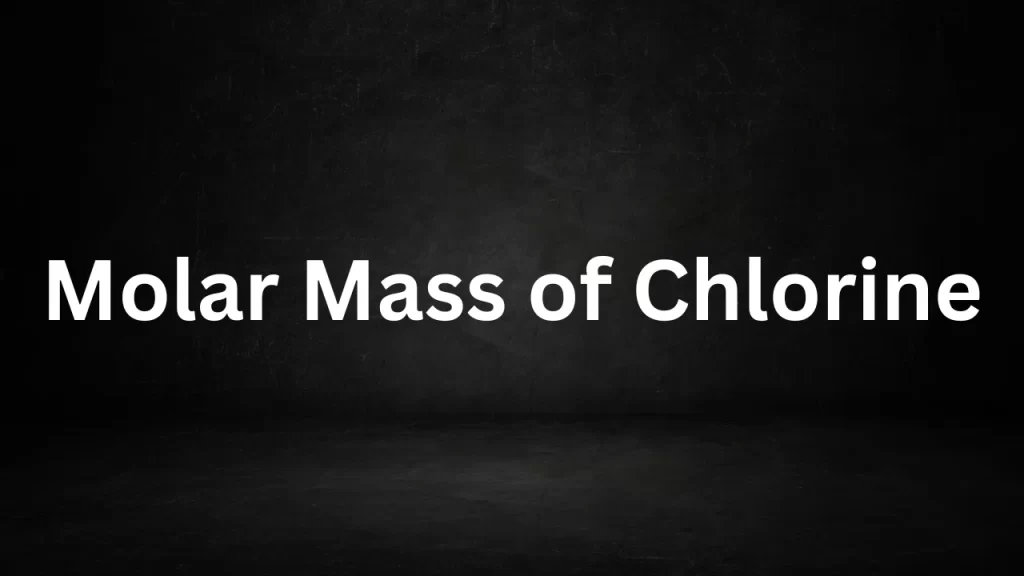 Molar Mass of Chlorine