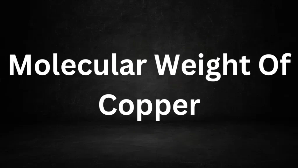 Molecular Weight Of Copper