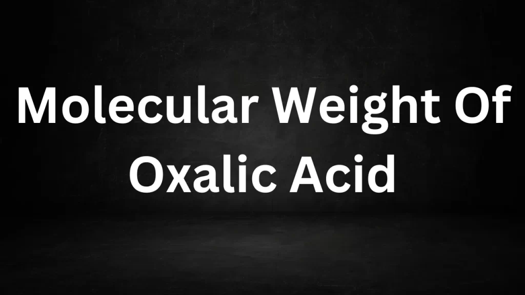 Molecular Weight Of Oxalic Acid