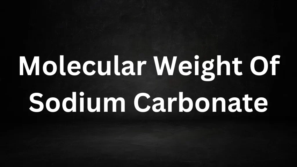 Molecular Weight Of Sodium Carbonate