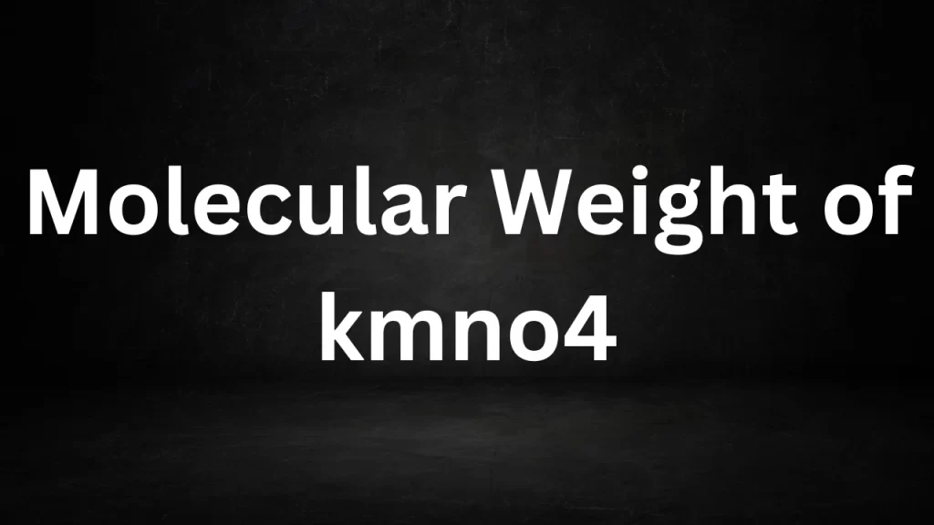 Molecular Weight of kmno4