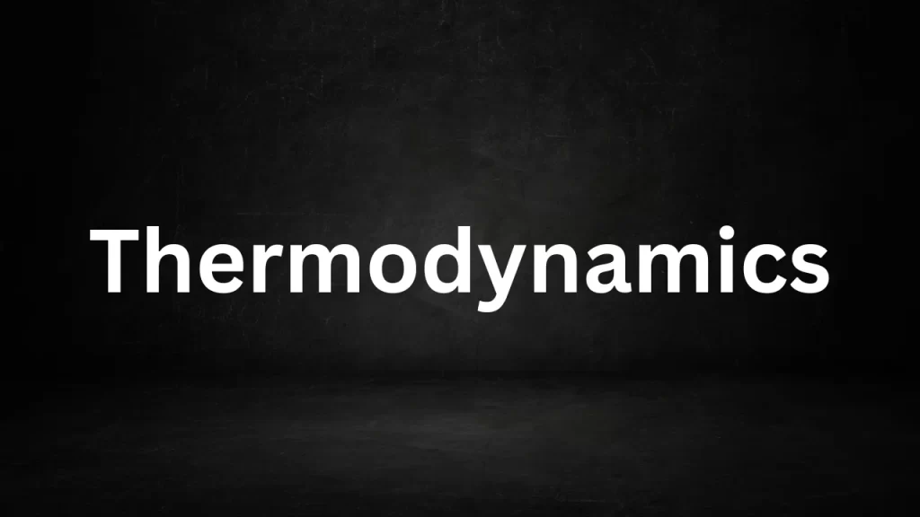 Thermodynamics