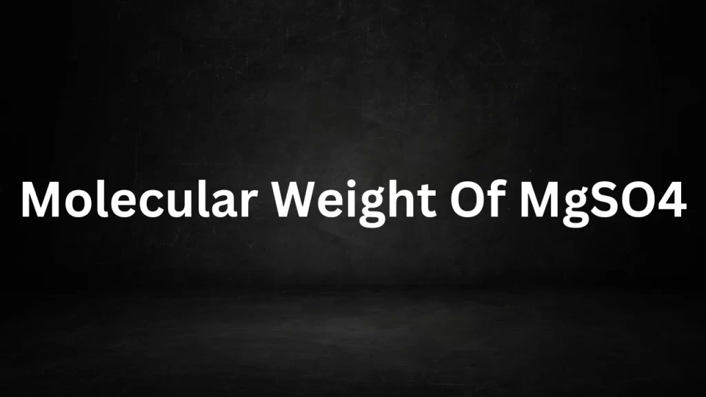 Molecular Weight Of MgSO4